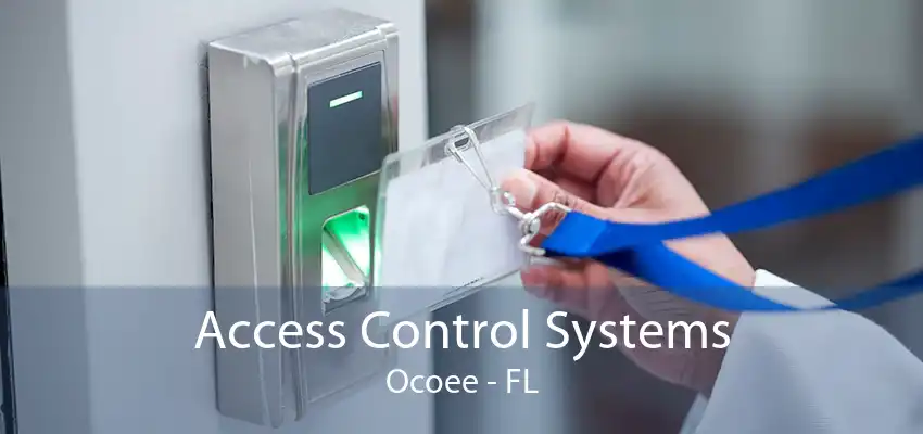 Access Control Systems Ocoee - FL