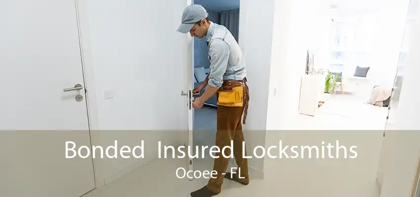 Bonded  Insured Locksmiths Ocoee - FL