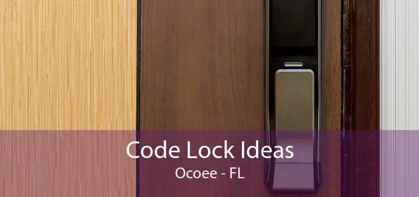 Code Lock Ideas Ocoee - FL