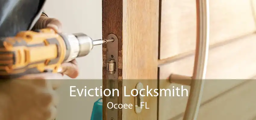 Eviction Locksmith Ocoee - FL