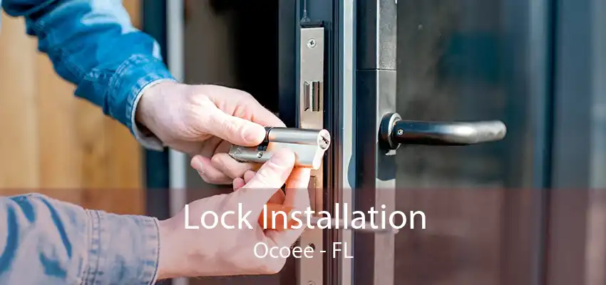 Lock Installation Ocoee - FL