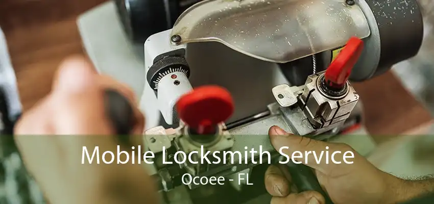 Mobile Locksmith Service Ocoee - FL