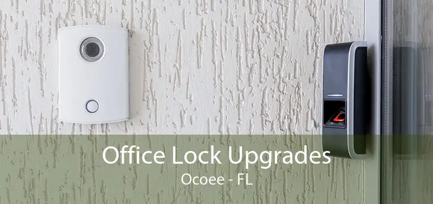 Office Lock Upgrades Ocoee - FL