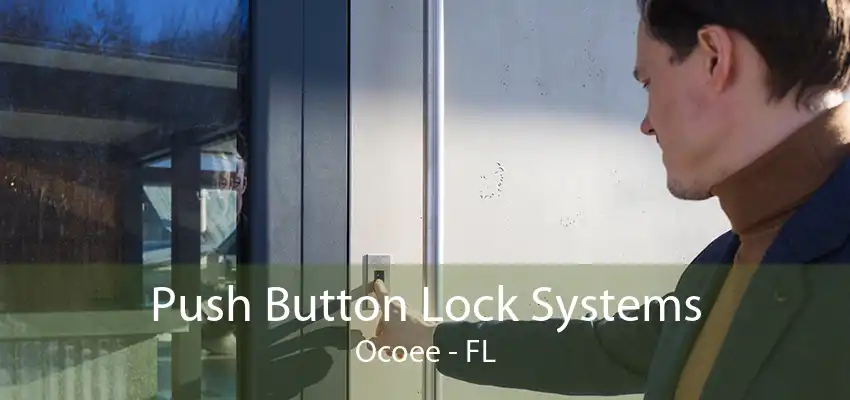 Push Button Lock Systems Ocoee - FL