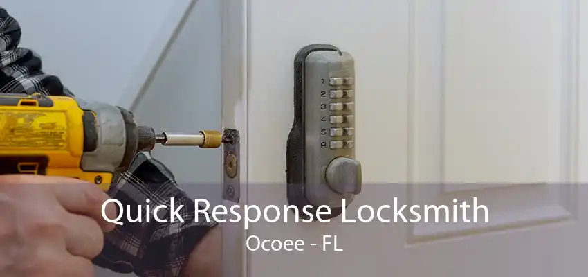 Quick Response Locksmith Ocoee - FL